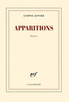 Couverture du livre « Apparitions » de Ludovic Janvier aux éditions Gallimard