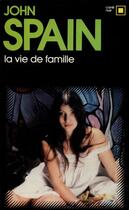 Couverture du livre « La vie de famille » de Spain John aux éditions Gallimard