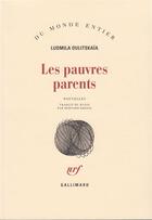 Couverture du livre « Les pauvres parents » de Lioudmila Oulitskaia aux éditions Gallimard