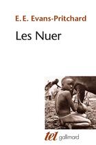 Couverture du livre « Les nuer » de E. E. Evans-Pritchard aux éditions Gallimard