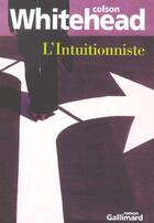 Couverture du livre « L'intuitionniste » de Colson Whitehead aux éditions Gallimard