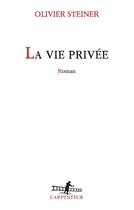 Couverture du livre « La vie privée » de Olivier Steiner aux éditions Gallimard