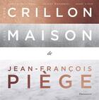 Couverture du livre « Côté Crillon, côté maison » de Jean-Francois Piege aux éditions Flammarion