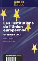 Couverture du livre « Les institutions de l'Union européenne (édition 2001) » de  aux éditions Documentation Francaise
