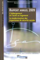 Couverture du livre « L'hébergement et l'accès au logement ; la modernisation des organismes de sécurité sociale ; rapport annuel 2009 » de  aux éditions Documentation Francaise