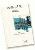 Couverture du livre « Wilfred R. Bion » de Elsa Schmid-Kitsikis aux éditions Puf