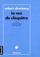 Couverture du livre « Le nez de cleopatre » de Robert Silverberg aux éditions Denoel