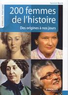 Couverture du livre « 200 femmes de l'histoire ; des origines à nos jours » de Yannick Resch aux éditions Organisation
