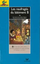 Couverture du livre « Les Naufrages Du Batiment B » de Magnan et Benoit aux éditions Hatier
