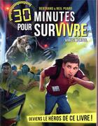 Couverture du livre « 30 minutes pour survivre ; virus mortel » de Bertrand Puard et Neil Puard aux éditions Albin Michel