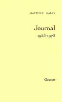 Couverture du livre « Journal t01 1953-1973 » de Matthieu Galey aux éditions Grasset