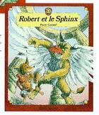 Couverture du livre « Robert et le sphinx » de Pierre Cornuel aux éditions Grasset Jeunesse