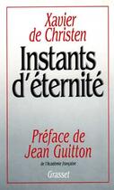 Couverture du livre « Instants d'éternité » de Christen Xavier aux éditions Grasset