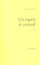 Couverture du livre « Un esprit si craintif » de Jean Borie aux éditions Grasset Et Fasquelle