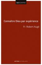 Couverture du livre « Connaître dieu par expérience » de Robert Auge aux éditions Lethielleux