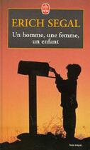 Couverture du livre « Un homme, une femme, un enfant » de Segal-E aux éditions Le Livre De Poche
