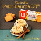 Couverture du livre « Véritable petit beurre Lu » de Martine Lizambard aux éditions Solar