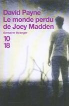 Couverture du livre « Le monde perdu de joey madden » de David Payne aux éditions 10/18