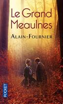 Couverture du livre « Le Grand Meaulnes » de Alain-Fournier aux éditions Pocket