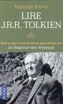 Couverture du livre « Lire J.R.R. Tolkien » de Vincent Ferré aux éditions Pocket