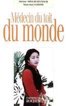 Couverture du livre « Medecin du toit du monde » de Dolkar Khangkar aux éditions Rocher