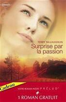 Couverture du livre « Surprise par la passion ; l'enfant de l'autre » de Terry Mclaughlin et Darlene Graham aux éditions Harlequin