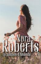 Couverture du livre « La passion d'Amanda » de Nora Roberts aux éditions Harlequin