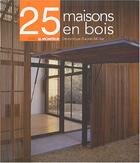 Couverture du livre « 25 maisons en bois » de Gauzin-Muller D. aux éditions Le Moniteur