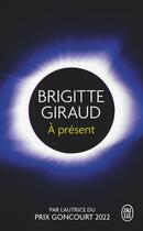 Couverture du livre « À présent » de Brigitte Giraud aux éditions J'ai Lu