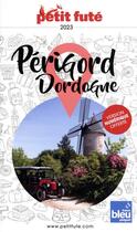 Couverture du livre « Périgord, Dordogne (édition 2022) » de Collectif Petit Fute aux éditions Le Petit Fute