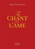 Couverture du livre « Le chant de l'âme » de Marie-Claude Cleon aux éditions Amalthee