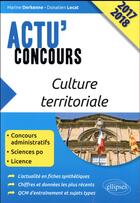 Couverture du livre « Culture territoriale - concours 2017-2018 » de Lecat/Derkenne aux éditions Ellipses