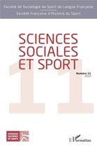 Couverture du livre « REVUE SCIENCES SOCIALES ET SPORT T.11 » de Sciences Sociales Et aux éditions L'harmattan