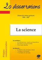 Couverture du livre « 20 dissertations ; thème de culture générale 2006-2007 ; la science » de Castoldi aux éditions H & K