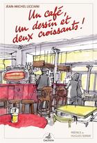 Couverture du livre « Un café, un dessin et deux croissants! » de Jean-Michel Ucciani aux éditions Gaussen
