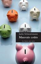 Couverture du livre « Mauvais couts » de Jacky Schwartzmann aux éditions La Fosse Aux Ours