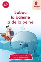 Couverture du livre « Babou la baleine a de la peine » de Michelle Khalil et Marie-Claude Pigeon aux éditions Cit'inspir