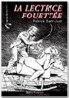 Couverture du livre « La lectrice fouettée » de Patrick Saint-Just aux éditions Sabine Fournier