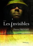 Couverture du livre « Les invisibles » de Pierre Prevost aux éditions Melibee