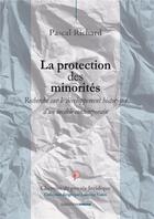 Couverture du livre « La protection des minorités » de Pascal Richard aux éditions Ovadia
