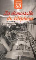 Couverture du livre « La demoiselle du téléphone » de Michele Dassas aux éditions Marivole