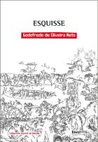 Couverture du livre « Esquisse » de Godofredo De Oliveira Neto aux éditions Envolume