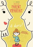 Couverture du livre « Vous êtes un parent imparfait et alors ? anti-manuel d'éducation positive » de Stephanie Deslauriers aux éditions Kiwi