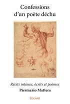 Couverture du livre « Confessions d'un poète déchu » de Mattera Piermario aux éditions Edilivre