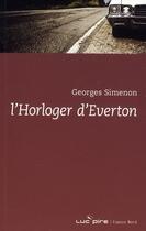 Couverture du livre « L'horloger d'Everton » de Georges Simenon aux éditions Espace Nord