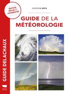 Couverture du livre « Guide Delachaux : guide de la météorologie » de Gunter Dietmar Roth aux éditions Delachaux & Niestle
