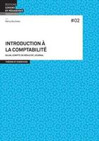 Couverture du livre « Introduction à la comptabilité; Bilan, compte de résultat, journal » de Remy Bucheler aux éditions Lep