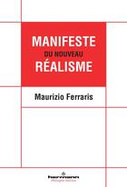 Couverture du livre « Manifeste du nouveau realisme » de Maurizio Ferraris aux éditions Hermann
