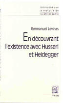 Couverture du livre « En découvrant l'existence avec Husserl et Heidegger » de Emmanuel Levinas aux éditions Vrin