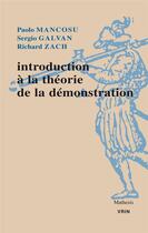 Couverture du livre « Introduction à la théorie de la démonstration » de Paolo Mancosu et Sergio Galvan et Richard Zach aux éditions Vrin